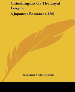 Paperback Chiushingura Or The Loyal League: A Japanese Romance (1880) Book