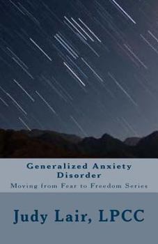 Paperback Generalized Anxiety Disorder: Moving from Fear to Freedom Series Book