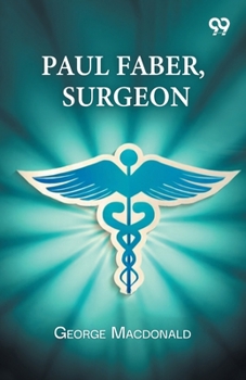 Paul Faber, Surgeon