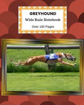 Paperback Greyhound: Wide Rule Notebook. Over 100 Pages Book