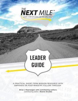 Paperback Leader Guide: A Practical Short-Term Resource with Emphasis on Post-Ministry Follow-Through (The Next Mile) Book