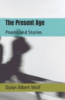 Paperback The Present Age: Poems and Stories Book