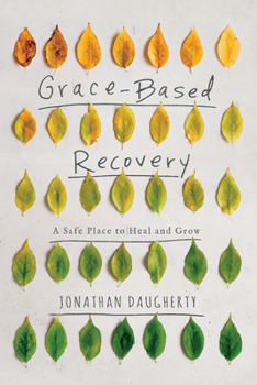 Paperback Grace-Based Recovery: A Safe Place to Heal and Grow Book