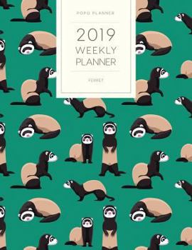Paperback 2019 Weekly Planner Ferret: Dated with to Do Notes and Inspirational Quotes - Ferrets in Green Book