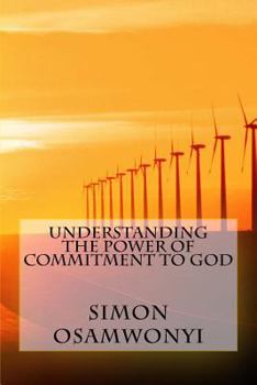 Paperback Understanding the Power of Commitment to God Book