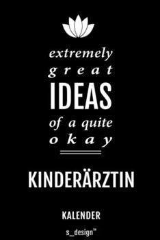Kalender für Kinderärzte / Kinderarzt / Kinderärztin: Immerwährender Kalender / 365 Tage Tagebuch / Journal [3 Tage pro Seite] für Notizen, Planung / ... Erinnerungen, Sprüche (German Edition)