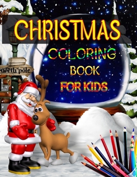 Paperback Christmas Coloring Book for Kids: A Christmas Coloring Books with Fun Easy and Relaxing Pages Gifts for Boys Girls Kids Book