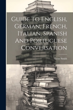 Paperback Guide To English, German, French, Italian, Spanish And Portuguese Conversation [German] Book