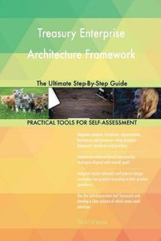 Paperback Treasury Enterprise Architecture Framework: The Ultimate Step-By-Step Guide Book