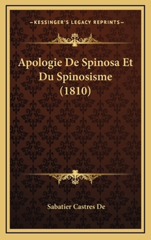 Hardcover Apologie De Spinosa Et Du Spinosisme (1810) Book
