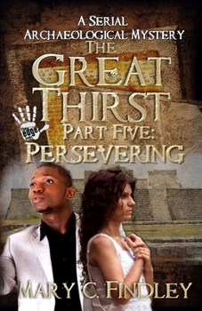 Paperback The Great Thirst Part Five: A Serial Archaeological Mystery Book
