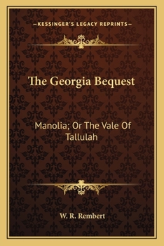 Paperback The Georgia Bequest: Manolia; Or The Vale Of Tallulah Book