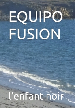 EQUIPO FUSION (Spanish Edition)