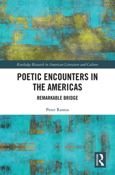 Paperback Poetic Encounters in the Americas: Remarkable Bridge Book