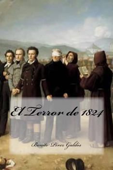 El terror de 1824 - Book #7 of the Episodios Nacionales, Segunda Serie