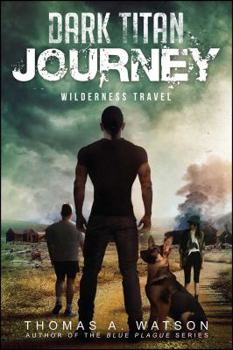 Paperback Dark Titan Journey, Volume 2: Wilderness Travel Book