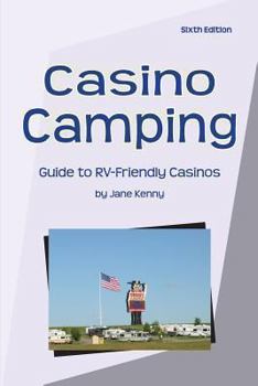 Paperback Casino Camping: Guide to RV-Friendly Casinos Book