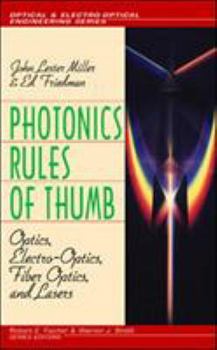 Hardcover Photonics Rules of Thumb: Optics, Electro-Optics, Fiber Optics, and Lasers (Optical and Electro-Optical Engineerirng Series) Book