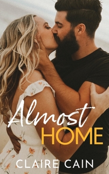 Almost Home: A Sweet Small Town Second Chance Romance - Book #4 of the Back to Silver Ridge