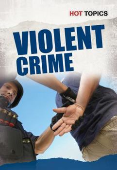 Paperback Violent Crime (Hot Topics) Book