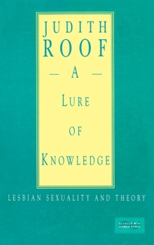 Hardcover A Lure of Knowledge: Lesbian Sexuality and Theory Book