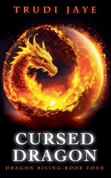 Cursed Dragon (Dragon Rising) - Book #4 of the Dragon Rising