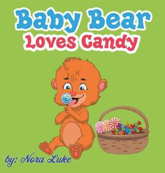 Hardcover Baby Bear Loves Candy Book