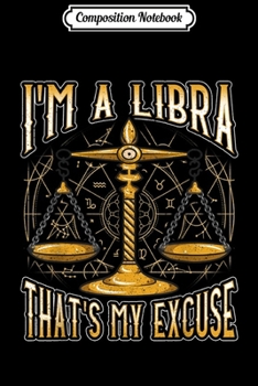 Paperback Composition Notebook: I'm A Libra Libra Zodiac Sign Journal/Notebook Blank Lined Ruled 6x9 100 Pages Book