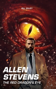 Allen Stevens: The Red Dragon's Eye