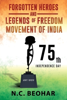 Paperback Forgotten Heroes and Legends of Freedom Movement of India Book