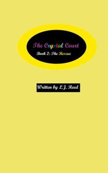 Paperback The Crystal Court: Book 2: The Rescue Book