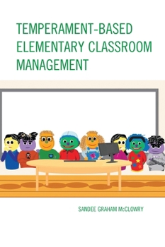 Paperback Temperament-Based Elementary Classroom Management Book