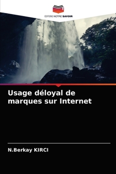 Paperback Usage déloyal de marques sur Internet [French] Book