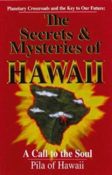 Paperback Secrets and Mysteries of Hawaii: A Call to the Soul Book