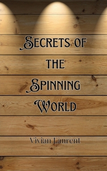 Paperback Secrets of the Spinning World Book