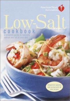 Hardcover American Heart Association Low-Salt Cookbook, Second Edition: A Complete Guide to Reducing Sodium and Fat in Your Diet Book