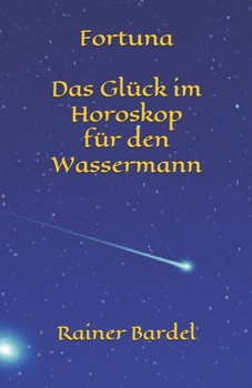 Paperback Fortuna Das Glück im Horoskop für den Wassermann [German] Book