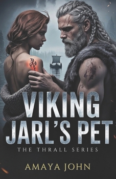 Viking Jarl's Pet: An Enemies to Lovers Dark Viking Captive Romance (THE THRALL SERIES)