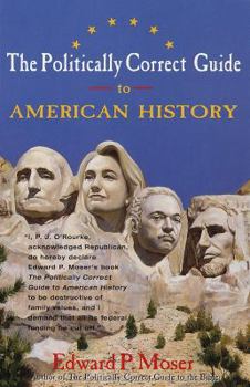 Paperback The Politically Correct Guide to American History Book