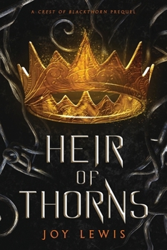 Paperback Heir of Thorns: (The Crest of Blackthorn Book 0.5) Book