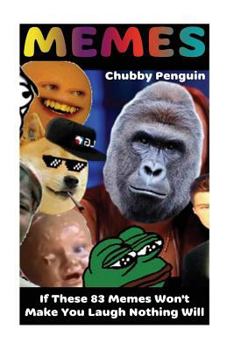 Paperback Memes: If These 83 Memes Won't Make You Laugh Nothing Will Book