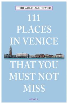 Paperback 111 Places in Venice That You Must Not Miss Book