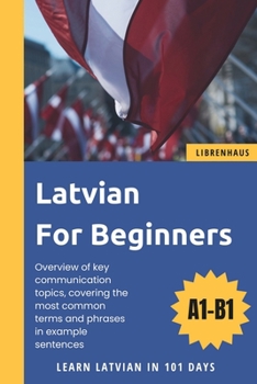 Paperback Latvian For Beginners: Learn Latvian in 101 Days Book