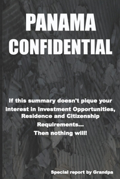 Paperback Panama Confidential: Investment Opportunities, Residence and Citizenship Requirements Book