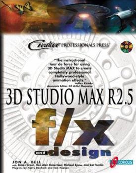Paperback 3D Studio MAX R2.5 f/x and Design [With Contains Max Scene Files, 3D Models, Plug-Ins...] Book