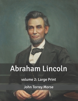 Abraham Lincoln: volume 2: Large Print