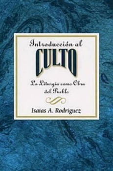 Paperback Introduccion Al Culto Aeth: La Liturgia Como Obra del Pueblo [Spanish] Book