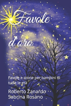 Paperback Favole d'oro: Favole e storie per bambini di tutte le età [Italian] Book