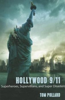 Paperback Hollywood 9/11: Superheroes, Supervillians, and Super Disasters Book