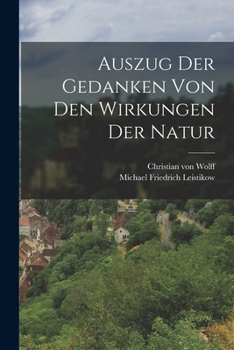 Paperback Auszug Der Gedanken Von Den Wirkungen Der Natur [German] Book